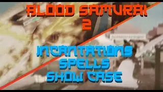 How to Use and Get Incantation Spells In Blood Samurai 2 + Update and Deleted Ice Dragon Spell