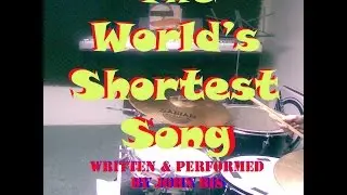 The World's Shortest Song