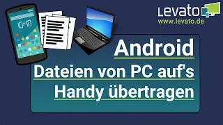 Levato.de | Dateien vom PC aufs Handy übertragen ohne Kabel | Google Drive | Cloud