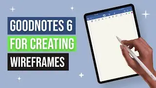 Create Digital Wireframes Using Goodnotes 6 | A Quick Guide📚🤩