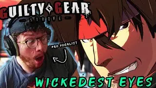 Pro Vocalist IS BLOWN AWAY by "WICKEDEST EYES" -  Guilty Gear Strive (EVO 2023) - REACTION
