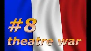 theatre war прохождение за Францию серия#8 в осаде