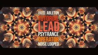 Tutorial Psytrance - Ableton Live - Operator - noise looped