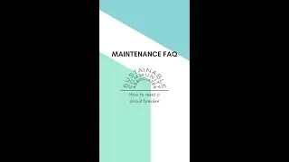 Maintenance FAQS - How to Reset Your Circuit Breaker