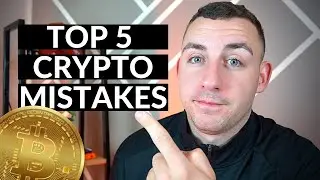 Top 5 CRYPTO MISTAKES! **AVOID**