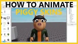 HOW TO ANIMATE PIGGY BOOK 2 CHARACTERS / SKINS - ROBLOX STUDIO TUTORIAL