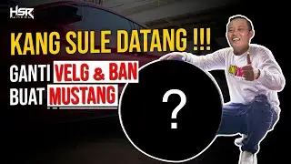 Kang Sule Datang ! Mau Ganti Velg dan Ban Mustang Mahalnya !