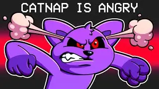 Catnap is ANGRY!!