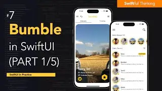 Rebuild Bumble in SwiftUI (Part 1/5) | SwiftUI in Practice #7