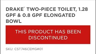 Toto’s Drake Toilet with concealed trapway is discontinued…now what?