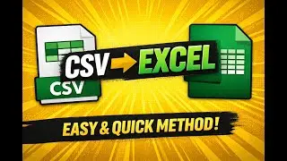 How to Convert CSV File to Excel | Easy & Quick Method (Step-by-Step Tutorial) 
