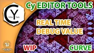 [UE4]Cy EditorTools - RealTime DebugValue Curve (WIP)