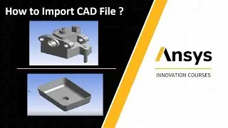 11 How to import CAD files in Ansys Workbench like Catia, Creo, Solid,IGES, STEP, ACIS, Parasolid