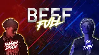 『2024 BEEF』 THÀNH DRAW VS. 16 TYPH「Lyrics」 (FULL)