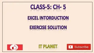 Class 5: Ch 5: Excel-Introduction Exercise solution