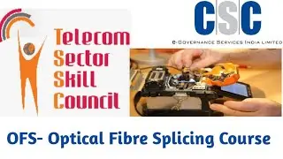 optical fibre splicing course /tssc/ csc