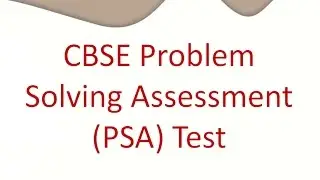 CBSE Problem Solving Assessment (PSA) Test