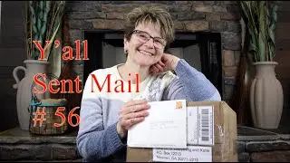 Y'all Sent Mail #56 -  Thanks Carrie, Morgan, and Ruth!