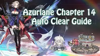 Azurlane Chapter 14 Auto Clear Guide