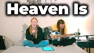 Heaven Is - Kacey Musgraves (Earth Tones Cover)