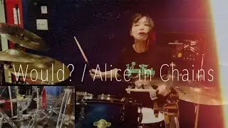 【Drum】 Would? / Alice in Chains【ドラム叩いてみた】