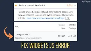 How to fix widgets.js Error in page speed insight | Reduce Unused javascript in Blogger (Hindi)