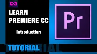 Learn Adobe Premiere CC - Lesson 1