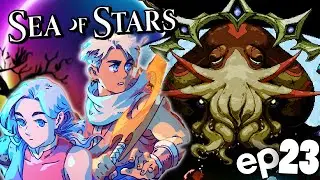 The Dweller of Dread Defeated! | Sea of Stars Part 23 Gameplay Walkthrough