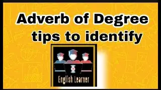 Adverb of Degree || Rules  || How to recognize adverb of degree in a sentence ||  English Grammar.