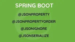 Spring Boot - @JsonProperty , @JsonPropertyOrder, @JsonIgnore, @JsonSerialize - Como usar o @Json