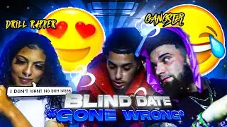 I Put A Female Drill Rapper With A Tatted Gangster On A Blind Date (GONE WRONG)