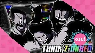 THINK Z-MIXED |°| OSU 4K