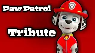 paw patrol tribute- Play