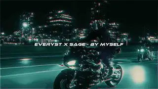 SAGE x Everyst - By Myself [wavephonk]