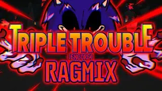 Triple Trouble (Encore) RAGMIX [Vs Sonic.exe 2.5/3.0] [2K SUB SPECIAL]