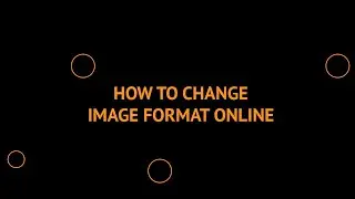 How Change Any Image Format Online