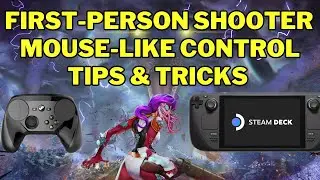 Steam Controller + Steam Deck: First-Person Shooter Control Setup Guide (ft. Viscerafest)