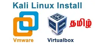 Kali Linux install in Vmware and Virtualbox in Tamil