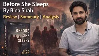 Before She Sleeps by Bina Shah | Review | Summary | Analysis | Hindi |