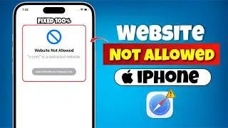 How to Fix Website Not Allowed in iPhone [2 Working Methods]