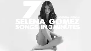 7 SELENA GOMEZ SONGS IN 3 MINUTES (Megamix) | Joshua Simon