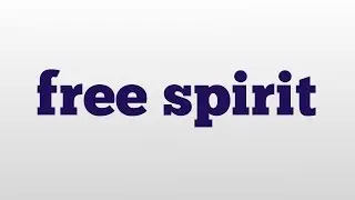 free spirit meaning and pronunciation