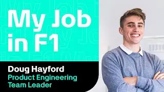 My Job in F1: Doug | Product Engineering Team Leader
