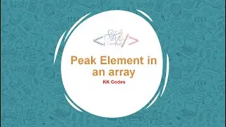 find the index of any one of the peak element in an array || peak element O(log n) | kk codes