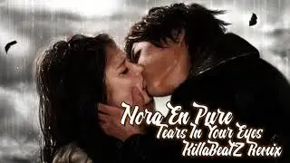 Nore en Pure - Tears in your Eyes ( KillaBeatZ Remix )