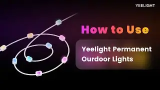 Unboxing & Product Guide: How to Use Yeelight Permanent Outdoor Lights