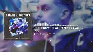 Loké ft. Ram'z Leyva - Right Now (Official Audio)