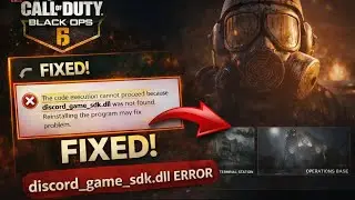 Call of duty black ops 6 ( discord game SDK.dll was not found) solution guide