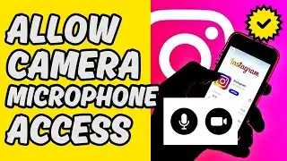 [Easy Guide] How To Allow Camera and Microphone Access For Instagram IG