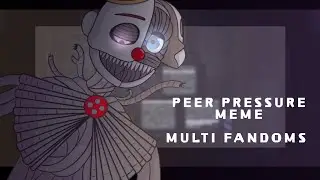 PEER PRESSURE meme animation // Ft. MULTI FANDOMS (FlipaClip)